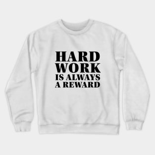 Hard work is always a reward,7th september,Happy Labour Day 2021 Labour Day (light theme) Crewneck Sweatshirt